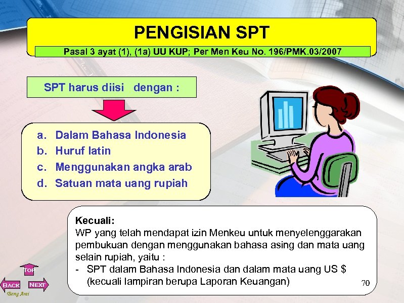 PENGISIAN SPT Pasal 3 ayat (1), (1 a) UU KUP; Per Men Keu No.