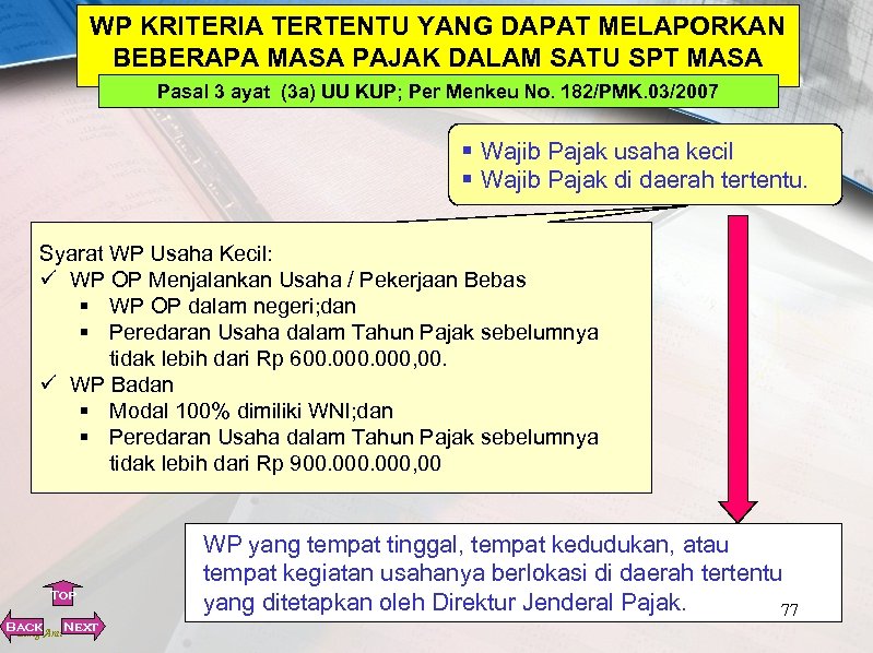 WP KRITERIA TERTENTU YANG DAPAT MELAPORKAN BEBERAPA MASA PAJAK DALAM SATU SPT MASA Pasal