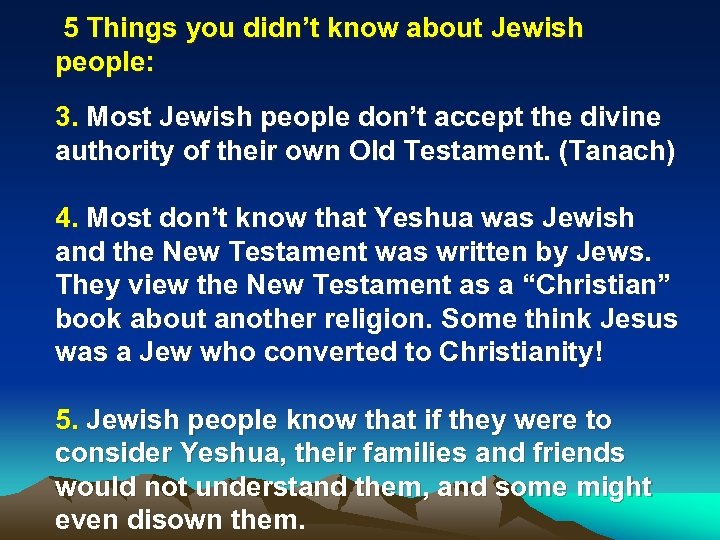 5 Things you didn’t know about Jewish people: 3. Most Jewish people don’t accept