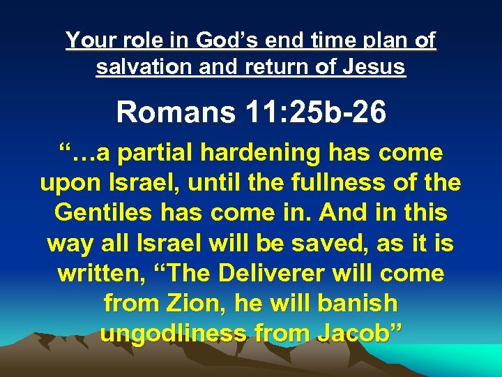 Your role in God’s end time plan of salvation and return of Jesus Romans