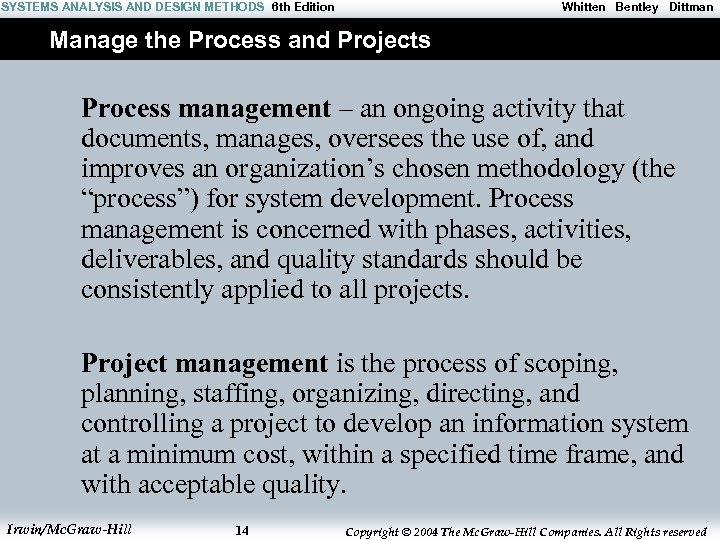 SYSTEMS ANALYSIS AND DESIGN METHODS 6 th Edition Whitten Bentley Dittman Manage the Process