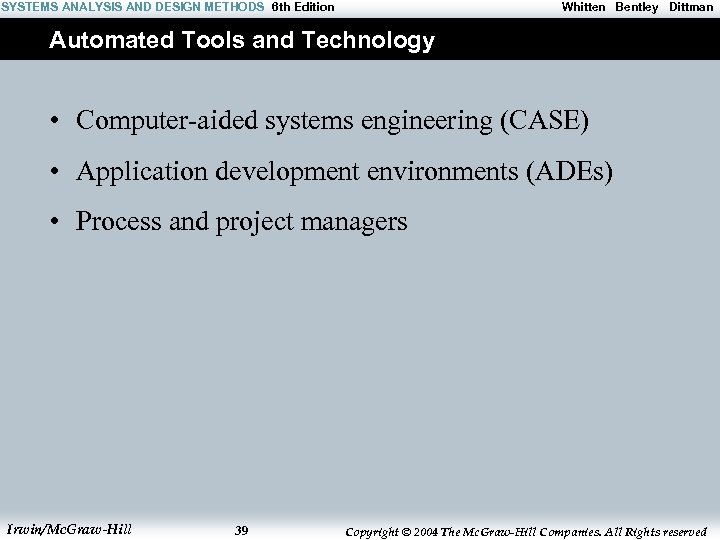 SYSTEMS ANALYSIS AND DESIGN METHODS 6 th Edition Whitten Bentley Dittman Automated Tools and