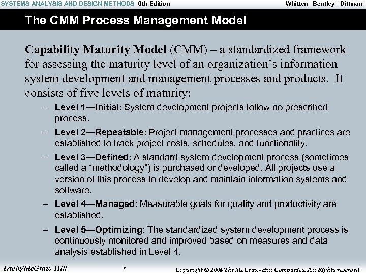 SYSTEMS ANALYSIS AND DESIGN METHODS 6 th Edition Whitten Bentley Dittman The CMM Process
