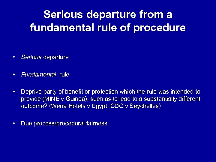 Serious departure from a fundamental rule of procedure • Serious departure • Fundamental rule