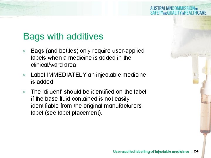 Bags with additives > Bags (and bottles) only require user-applied labels when a medicine