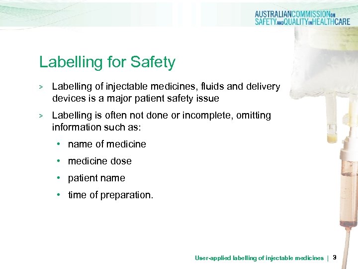 Labelling for Safety > Labelling of injectable medicines, fluids and delivery devices is a