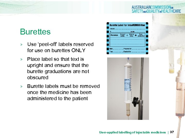 Burettes DOB: > Use ‘peel-off’ labels reserved for use on burettes ONLY > Place