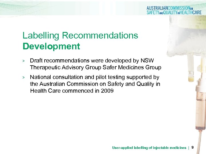 Labelling Recommendations Development > Draft recommendations were developed by NSW Therapeutic Advisory Group Safer