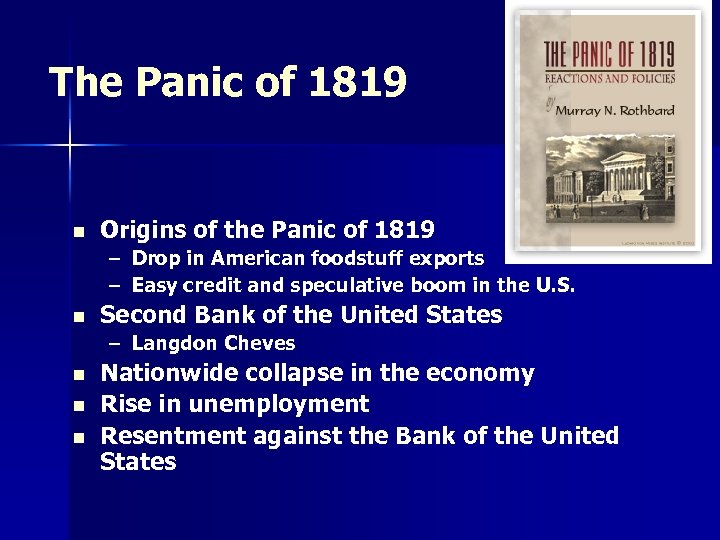 The Panic of 1819 n Origins of the Panic of 1819 – Drop in