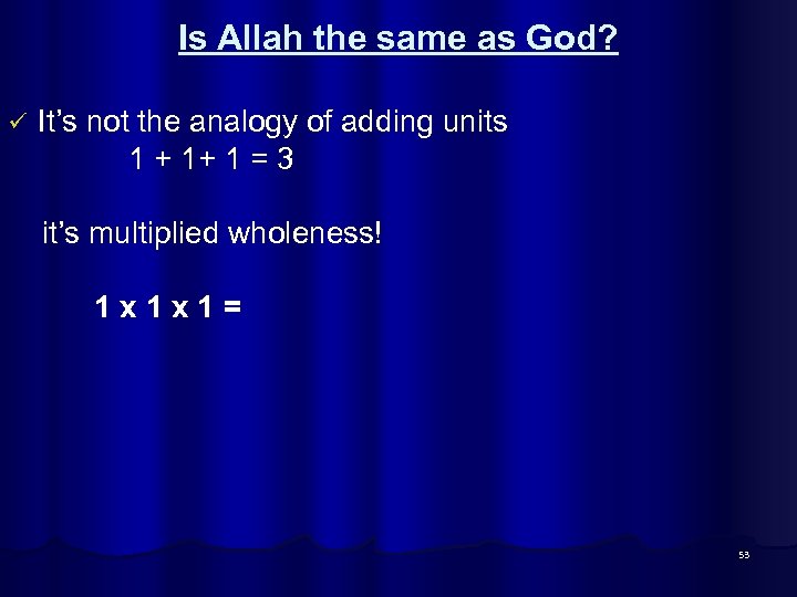 Is Allah the same as God? It’s not the analogy of adding units 1
