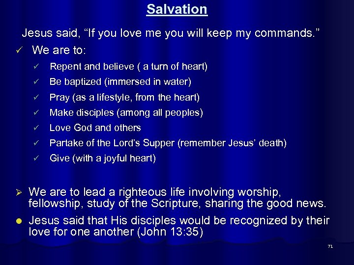 Salvation Jesus said, “If you love me you will keep my commands. ” ü
