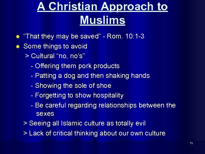 A Christian Approach to Muslims “That they may be saved” - Rom. 10: 1