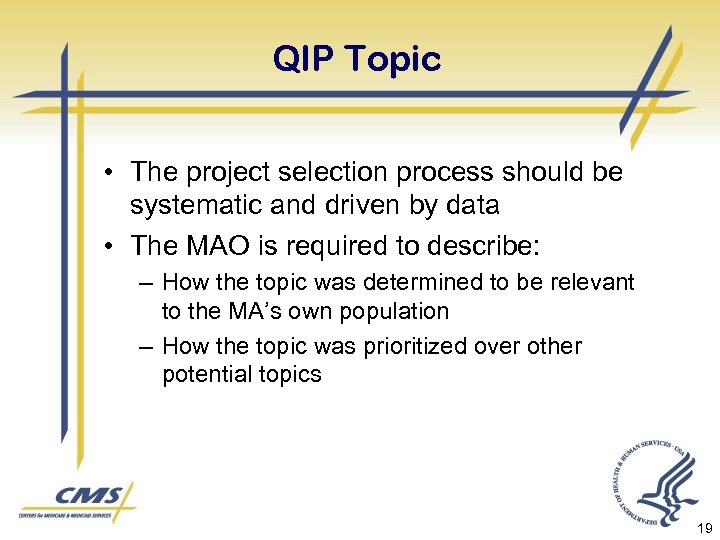 QIP Topic • The project selection process should be systematic and driven by data