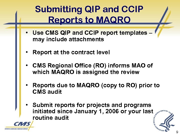 Submitting QIP and CCIP Reports to MAQRO • Use CMS QIP and CCIP report