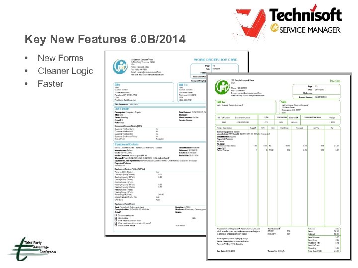 Key New Features 6. 0 B/2014 • • • New Forms Cleaner Logic Faster