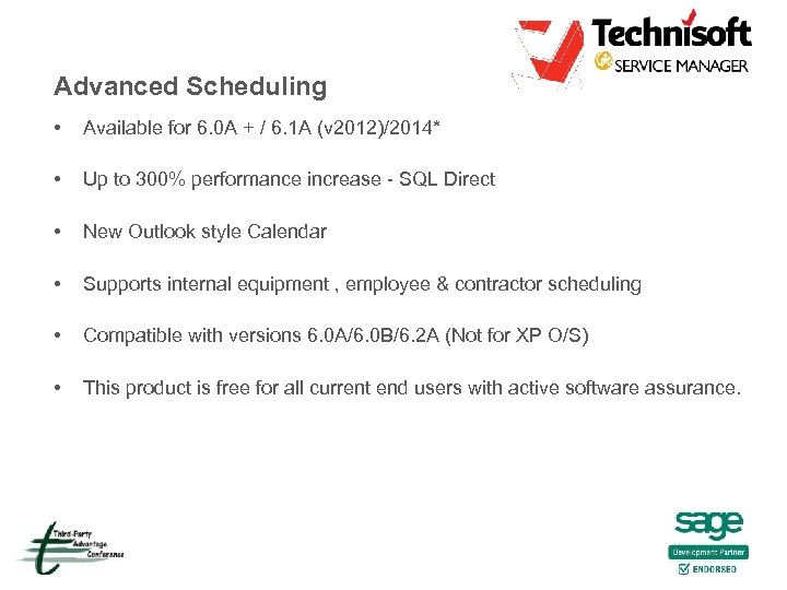 Advanced Scheduling • Available for 6. 0 A + / 6. 1 A (v