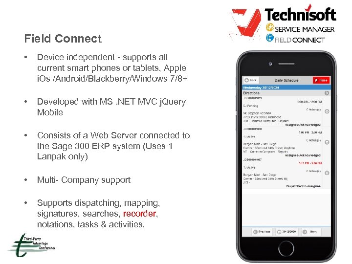 Field Connect • Device independent - supports all current smart phones or tablets, Apple