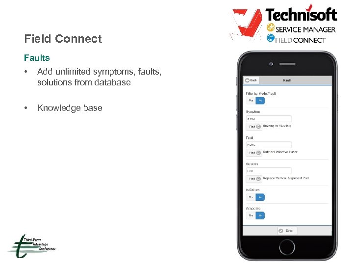 Field Connect Faults • Add unlimited symptoms, faults, solutions from database • Knowledge base