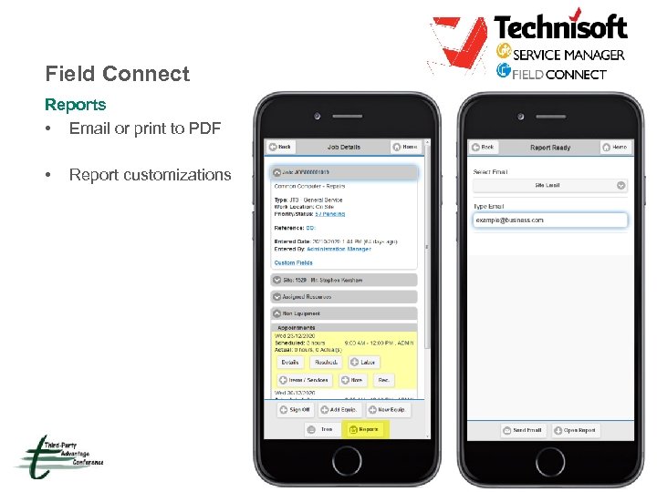 Field Connect Reports • Email or print to PDF • Report customizations 