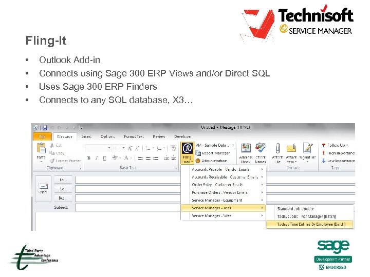Fling-It • • Outlook Add-in Connects using Sage 300 ERP Views and/or Direct SQL