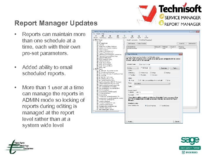 Report Manager Updates • Reports can maintain more than one schedule at a time,