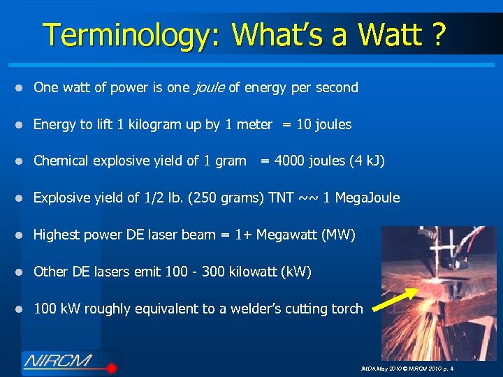 Terminology: What’s a Watt ? l One watt of power is one joule of