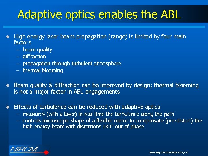 Adaptive optics enables the ABL l High energy laser beam propagation (range) is limited