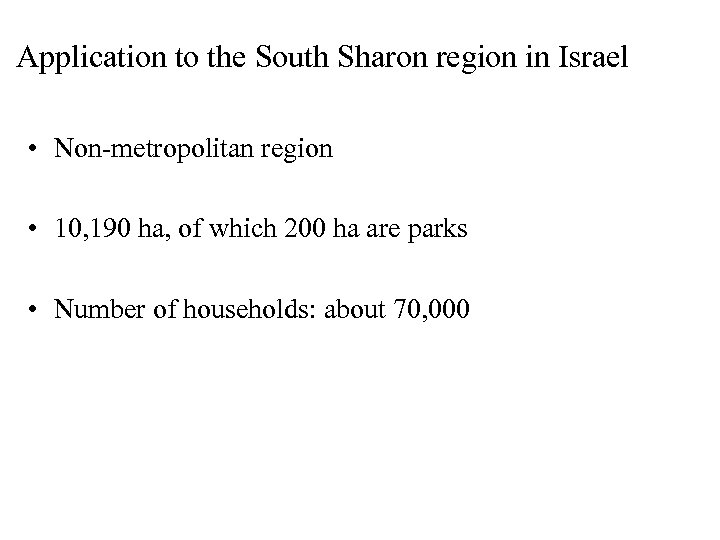Application to the South Sharon region in Israel • Non-metropolitan region • 10, 190