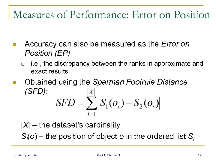Measures of Performance: Error on Position n Accuracy can also be measured as the