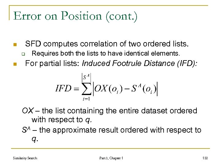 Error on Position (cont. ) n SFD computes correlation of two ordered lists. q