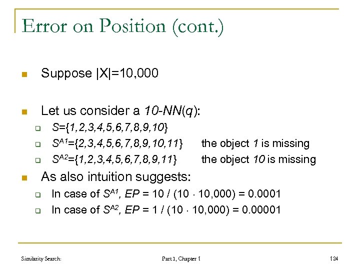 Error on Position (cont. ) n Suppose |X|=10, 000 n Let us consider a