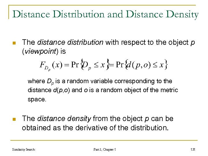 Distance Distribution and Distance Density n The distance distribution with respect to the object