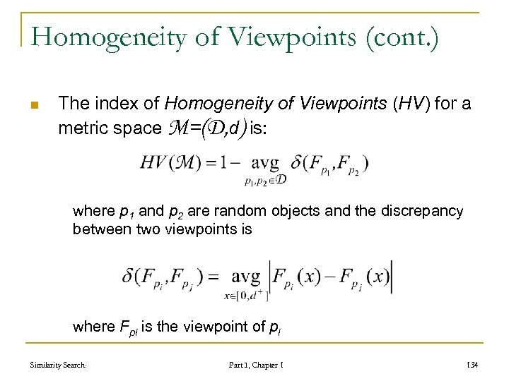Homogeneity of Viewpoints (cont. ) n The index of Homogeneity of Viewpoints (HV) for