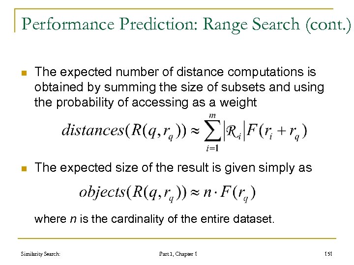 Performance Prediction: Range Search (cont. ) n The expected number of distance computations is