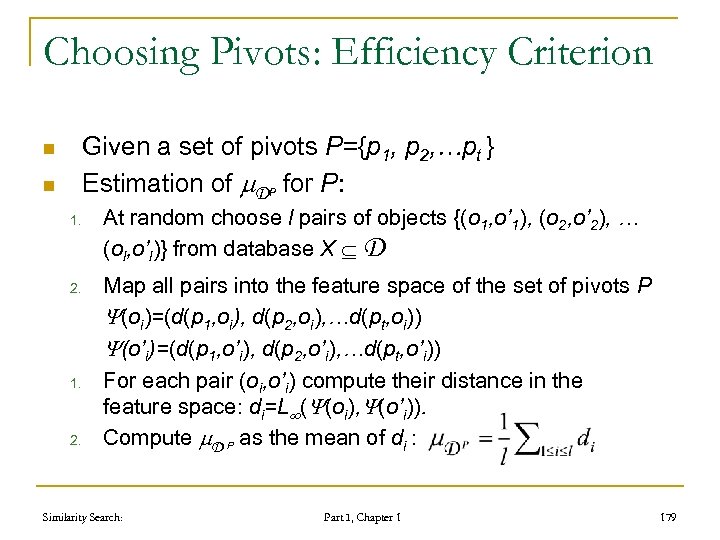 Choosing Pivots: Efficiency Criterion Given a set of pivots P={p 1, p 2, …pt