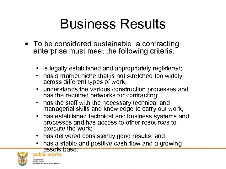Business Results § To be considered sustainable, a contracting enterprise must meet the following