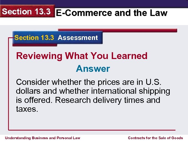 Section 13. 3 E-Commerce and the Law Section 13. 3 Assessment Reviewing What You