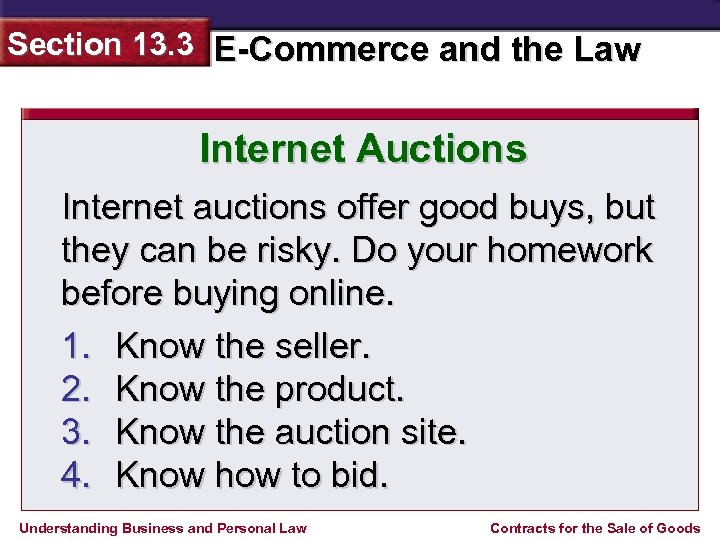 Section 13. 3 E-Commerce and the Law Internet Auctions Internet auctions offer good buys,