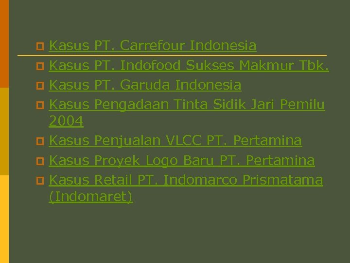 Kasus PT. Carrefour Indonesia p Kasus PT. Indofood Sukses Makmur Tbk. p Kasus PT.