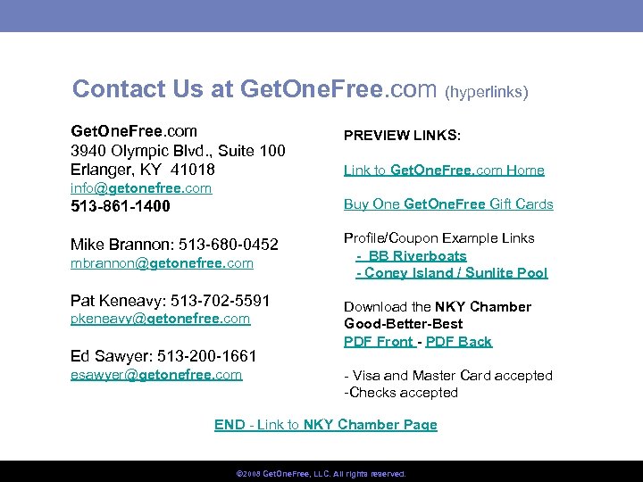 Contact Us at Get. One. Free. com (hyperlinks) Get. One. Free. com 3940 Olympic