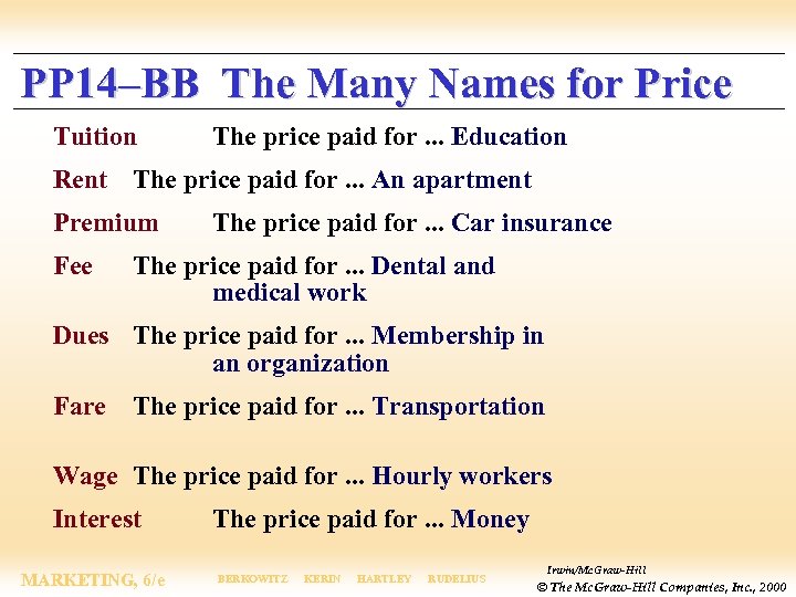 PP 14–BB The Many Names for Price Tuition The price paid for. . .