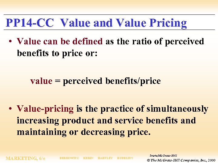 PP 14 -CC Value and Value Pricing • Value can be defined as the