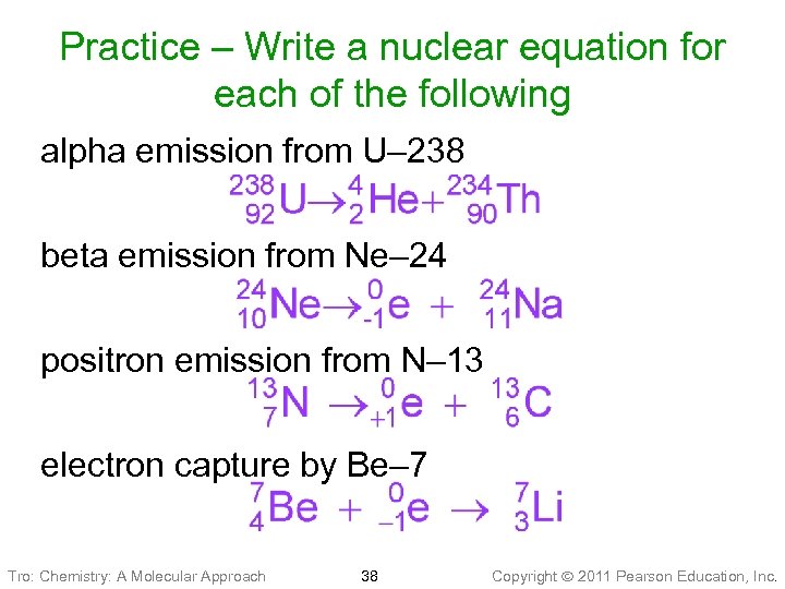 Practice – Write a nuclear equation for each of the following alpha emission from