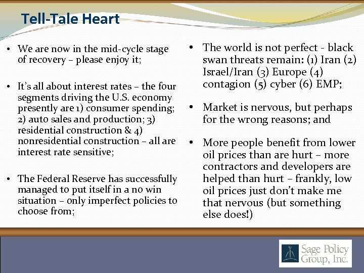 Tell-Tale Heart • We are now in the mid-cycle stage of recovery – please