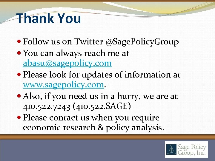 Thank You Follow us on Twitter @Sage. Policy. Group You can always reach me