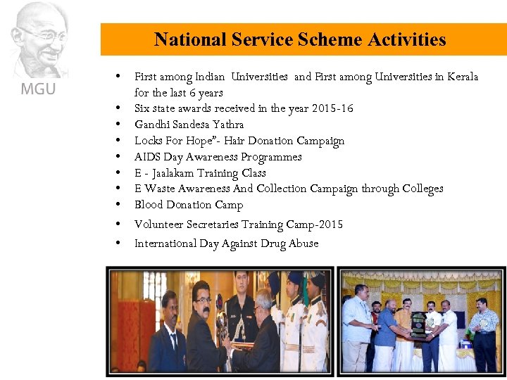 National Service Scheme Activities • • • First among Indian Universities and First among