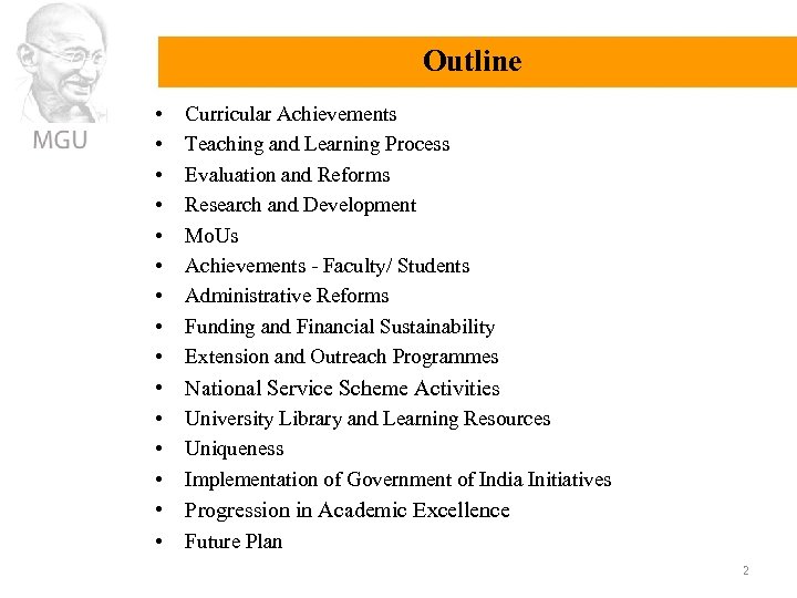 Outline • • • Curricular Achievements Teaching and Learning Process Evaluation and Reforms Research