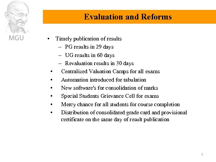 Evaluation and Reforms • • Timely publication of results – PG results in 29