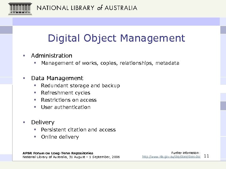 Digital Object Management § Administration § Management of works, copies, relationships, metadata § Data