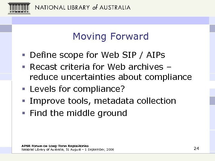 Moving Forward § Define scope for Web SIP / AIPs § Recast criteria for